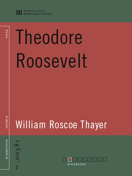 Title details for Theodore Roosevelt (World Digital Library Edition) by William Roscoe Thayer - Available